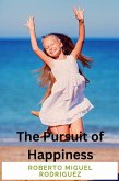 The Pursuit of Happiness (eBook, ePUB) The Pursuit of Happiness (eBook, ePUB)