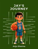 Jay's Journey (Anu and Jay) (eBook, ePUB) Jay's Journey (Anu and Jay) (eBook, ePUB)