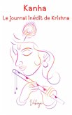 Kanha - Le journal inédit de Krishna (eBook, ePUB) Kanha - Le journal inédit de Krishna (eBook, ePUB)