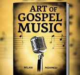 Art Of Gospel Music (eBook, ePUB) Art Of Gospel Music (eBook, ePUB)