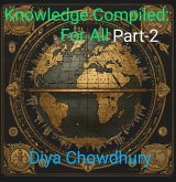 Knowledge Compiled:For All Part 2 (eBook, ePUB) Knowledge Compiled:For All Part 2 (eBook, ePUB)