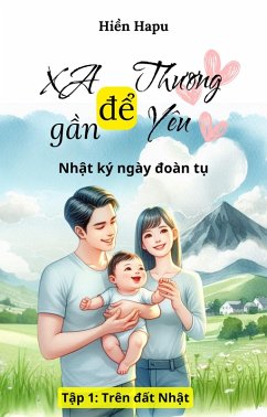 Cover Xa d¿ thuong g¿n d¿ yêu - Nh¿t ký ngày doàn t¿ t¿p 1 (self-help) (eBook, ePUB)