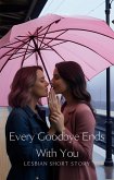 Every Goodbye Ends With You (Exes Who Can't Let Go, #2) (eBook, ePUB)