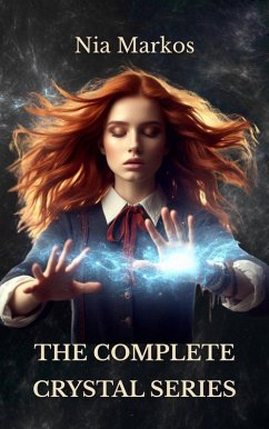 The Complete Crystal Series (The Crystal Series, #1.3) (eBook, ePUB) - Markos, Nia The Complete Crystal Series (The Crystal Series, #1.3) (eBook, ePUB) - Markos, Nia