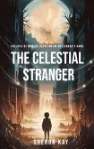 The Celestial Stranger (eBook, ePUB) The Celestial Stranger (eBook, ePUB)