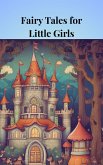 Fairy Tales for Little Girls (eBook, ePUB) Fairy Tales for Little Girls (eBook, ePUB)