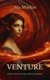 Venture (The Crystal Series, #2) (eBook, ePUB) Venture (The Crystal Series, #2) (eBook, ePUB)