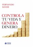 Controla tu vida y genera dinero (eBook, PDF) Controla tu vida y genera dinero (eBook, PDF)