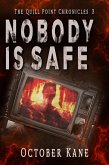 Nobody is Safe (The Quill Point Chronicles, #3) (eBook, ePUB) Nobody is Safe (The Quill Point Chronicles, #3) (eBook, ePUB)
