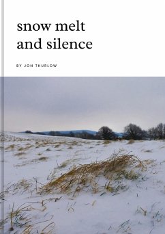 Cover Snow Melt and Silence (eBook, ePUB)