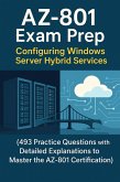 AZ-801 Exam Prep: Configuring Windows Server Hybrid Services (eBook, ePUB)