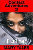 Contact Adventures 2 - First Timers (Mary Tales Collections, #3) (eBook, ePUB) Contact Adventures 2 - First Timers (Mary Tales Collections, #3) (eBook, ePUB)