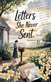 Letters She Never Sent. Romantic novel. (eBook, ePUB)
