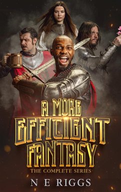 A More Efficient Fantasy: The Complete Series (eBook, ePUB) - Riggs, N E