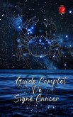 Guide Complet De Signe Cancer (eBook, ePUB)