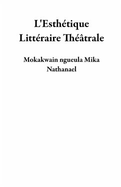 Cover L'Esthétique Littéraire Théâtrale (eBook, ePUB)