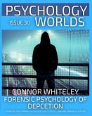 Issue 30: Forensic Psychology of Deception A Forensic and Criminal Psychology Guide To Deceit, Lying and Criminal Deception (Psychology Worlds, #30) (eBook, ePUB)