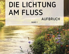 Cover Die Lichtung am Fluss (Band 1) (eBook, ePUB)