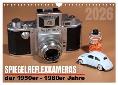 Spiegelreflexkameras der 1950er-1980er Jahre (Wandkalender 2026 DIN A4 quer), CALVENDO Monatskalender Spiegelreflexkameras der 1950er-1980er Jahre (Wandkalender 2026 DIN A4 quer), CALVENDO Monatskalender