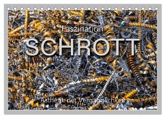 Faszination Schrott (Tischkalender 2026 DIN A5 quer), CALVENDO Monatskalender Faszination Schrott (Tischkalender 2026 DIN A5 quer), CALVENDO Monatskalender