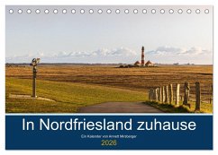 In Nordfriesland zuhause (Tischkalender 2026 DIN A5 quer), CALVENDO Monatskalender