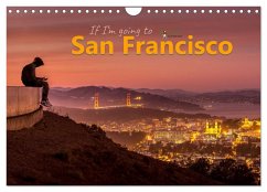 If I'm going to San Francisco (Wandkalender 2026 DIN A4 quer), CALVENDO Monatskalender If I'm going to San Francisco (Wandkalender 2026 DIN A4 quer), CALVENDO Monatskalender