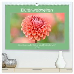 Blütenweisheiten (hochwertiger Premium Wandkalender 2026 DIN A2 quer), Kunstdruck in Hochglanz