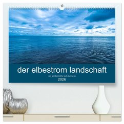der elbestrom landschaft (hochwertiger Premium Wandkalender 2026 DIN A2 quer), Kunstdruck in Hochglanz
