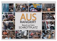 Ausrangiert Besuch auf dem Schrottplatz (Wandkalender 2026 DIN A3 quer), CALVENDO Monatskalender Ausrangiert Besuch auf dem Schrottplatz (Wandkalender 2026 DIN A3 quer), CALVENDO Monatskalender