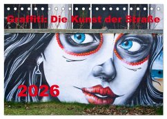 Graffiti: Die Kunst der Straße (Tischkalender 2026 DIN A5 quer), CALVENDO Monatskalender