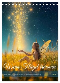 Cover Wenn Flügel träumen - Feen, Farben und Gefühle in Traumlandschaften (Tischkalender 2026 DIN A5 hoch), CALVENDO Monatskalender