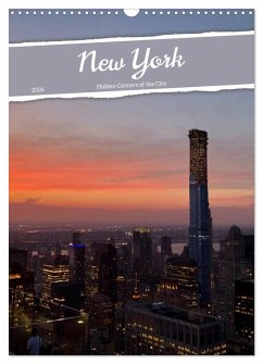 New York - Hidden Corners of the City (Wall Calendar 2026 DIN A3 portrait), CALVENDO 12 Month Wall Calendar