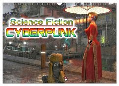 Science Fiction Cyberpunk (Wandkalender 2026 DIN A3 quer), CALVENDO Monatskalender Science Fiction Cyberpunk (Wandkalender 2026 DIN A3 quer), CALVENDO Monatskalender