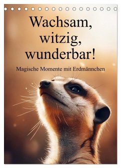 Cover Wachsam, witzig, wunderbar! - Magische Momente mit Erdmännchen (Tischkalender 2026 DIN A5 hoch), CALVENDO Monatskalender