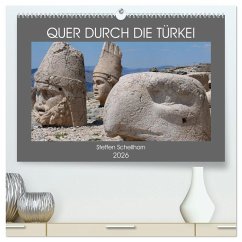 QUER DURCH DIE TÜRKEI (hochwertiger Premium Wandkalender 2026 DIN A2 quer), Kunstdruck in Hochglanz QUER DURCH DIE TÜRKEI (hochwertiger Premium Wandkalender 2026 DIN A2 quer), Kunstdruck in Hochglanz