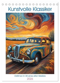 Kunstvolle Klassiker (Tischkalender 2026 DIN A5 hoch), CALVENDO Monatskalender Kunstvolle Klassiker (Tischkalender 2026 DIN A5 hoch), CALVENDO Monatskalender