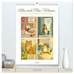 Cover Alles nach Plan. Meinem. - Für Menschen mit Katze. Oder für Menschen von Katze. (hochwertiger Premium Wandkalender 2026 DIN A2 hoch), Kunstdruck in Hochglanz