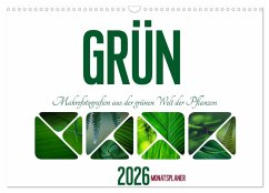 Grün Makrofotografien aus der grünen Welt der Pflanzen als Monatsplaner (Wandkalender 2026 DIN A3 quer), CALVENDO Monatskalender Grün Makrofotografien aus der grünen Welt der Pflanzen als Monatsplaner (Wandkalender 2026 DIN A3 quer), CALVENDO Monatskalender