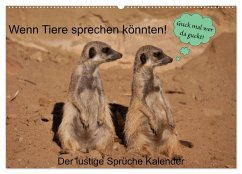 Wenn Tiere sprechen könnten! Der lustige Sprüche Kalender (Wandkalender 2026 DIN A2 quer), CALVENDO Monatskalender