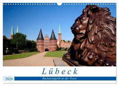 Lübeck Backsteingotik an der Trave (Wandkalender 2026 DIN A3 quer), CALVENDO Monatskalender