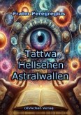 Tattwa, Hellsehen, Astralwallen Tattwa, Hellsehen, Astralwallen