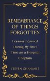 Remembrance of Things Forgotten Remembrance of Things Forgotten