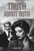 Truth About Ruth Truth About Ruth