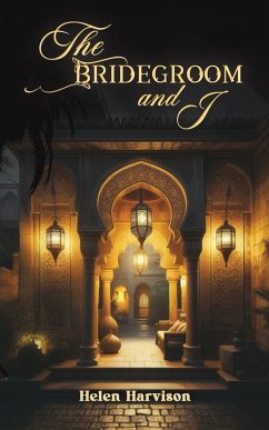 The Bridegroom and I - Harvison, Helen