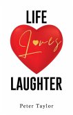 Life Loves Laughter Life Loves Laughter