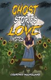 Ghost Stories & Love Notes Ghost Stories & Love Notes