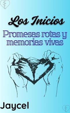 Cover Los inicios: Promesas rotas y memorias vivas. (eBook, ePUB)