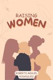 Raising Women (eBook, ePUB) Raising Women (eBook, ePUB)