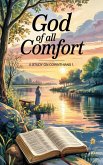 God of All Comfort (Bible Study Guides, #3) (eBook, ePUB) God of All Comfort (Bible Study Guides, #3) (eBook, ePUB)