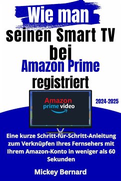 Cover Wie man seinen Smart TV bei Amazon Prime registriert (eBook, ePUB)